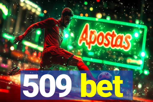 509 bet